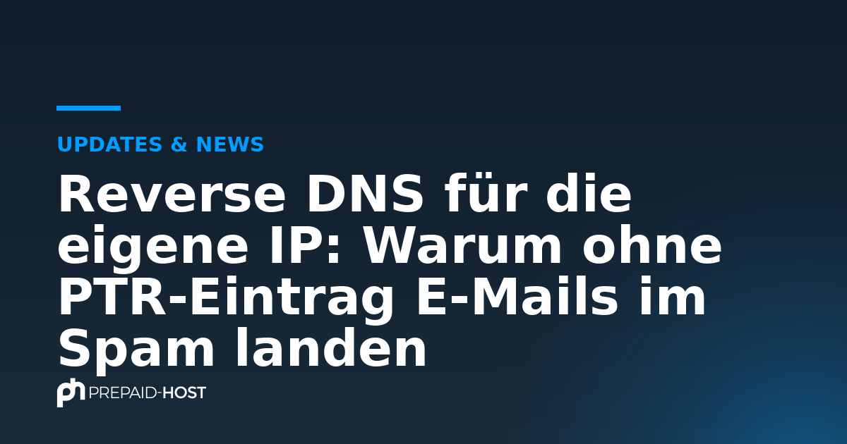 为自己的IP设置反向DNS:为什么没有PTR记录邮件会被当作垃圾邮件